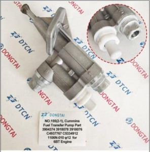 NO.155(2-1), Cummins Fuel Transfer Pump Part 3904374 3918078 3918076  C4937767 C5334912 1106N-010 φ12 for 6BT Engine